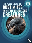 Mayer, Melissa - The Micro World of Dust Mites and Other Microscopic Creatures