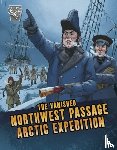 Simons, Lisa M. Bolt - The Vanished Northwest Passage Arctic Expedition