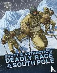 Micklos Jr., John - Scott of the Antarctic's Deadly Race to the South Pole