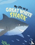 Sazaklis, John - My Life as a Great White Shark