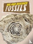 Amin, Anita Nahta - Dig and Discover Fossils