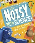 Olson, Elsie - Get Noisy with Science!