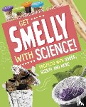 Olson, Elsie - Get Smelly with Science!