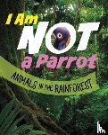 Bolte, Mari - I Am Not a Parrot
