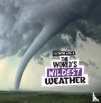 Murray, Laura K. - The World's Wildest Weather