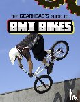 Amstutz, Lisa J. - The Gearhead's Guide to BMX Bikes