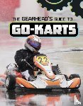 Amstutz, Lisa J. - The Gearhead's Guide to Go-Karts