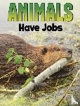 Ali, Nadia - Animals Have Jobs