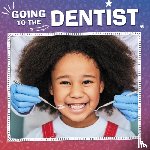 Mansfield, Nicole A. - Going to the Dentist