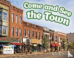 Gaffney, Kelly - Come and See the Town