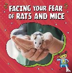 Biermann, Renee - Facing Your Fear of Rats and Mice