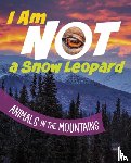 Bolte, Mari - I Am Not a Snow Leopard