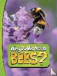 Murray, Laura K. - Why Do We Need Bees?