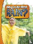 Murray, Laura K. - Why Do We Need Rain?