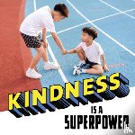 Schuh, Mari - Kindness Is a Superpower