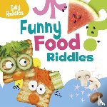 Sautter, A. J. (Senior Editor) - Funny Food Riddles