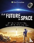 Hubbard, Ben - Our Future in Space