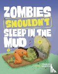 Harper, Benjamin - Zombies Shouldn't Sleep in the Mud