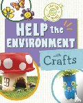 Van Oosbree, Ruthie - Help the Environment with Crafts