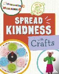 Van Oosbree, Ruthie - Spread Kindness with Crafts