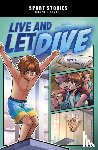 Maddox, Jake - Live and Let Dive