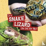 Krenn, Cara - Is a Snake or a Lizard the Pet for Me?
