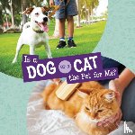 Jaycox, Jaclyn - Is a Dog or a Cat the Pet for Me?
