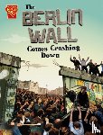 Biskup, Agnieszka - The Berlin Wall Comes Crashing Down