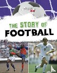 Hunter, Nick - The Story of Football