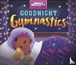 Marx, Mandy R. (Digital Editor) - Goodnight Gymnastics