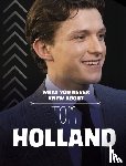 Bolte, Mari - What You Never Knew About Tom Holland