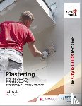 Gashe, Michael, Byrne, Kevin - The City & Guilds Textbook: Plastering for Levels 1 and 2