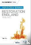 Few, Janet - My Revision Notes: AQA GCSE (9–1) History: Restoration England, 1660–1685