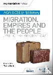 Moir, Derek, Stuck, Thabo - My Revision Notes: AQA GCSE (9–1) History: Migration, empires and the people: c790 to the present day