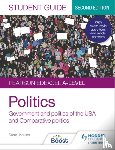 Jenkins, Sarra, Colclough, Andrew - Pearson Edexcel A-level Politics Student Guide 2: Government and Politics of the USA and Comparative Politics Second Edition