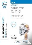 Rouse, George, Pearcey, Lorne, Craddock, Gavin - My Revision Notes: AQA GCSE (9-1) Computer Science, Third Edition