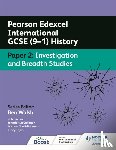 Bircher, Rob, Taylor, Kirsty, McCullough, Jennifer, Scott-Baumann, Michael - Pearson Edexcel International GCSE (9–1) History: Paper 2 Investigation and Breadth Studies