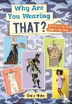 Hibbs, Emily - Reading Planet: Astro – Why Are You Wearing THAT? A history of the clothes we wear - Saturn/Venus band