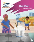 Hepplewhite, Debbie - Reading Planet: Rocket Phonics – Target Practice – The Pan – Pink A