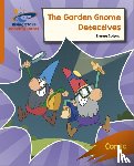 Spiers, Emma - Reading Planet: Rocket Phonics – Target Practice – The Garden Gnome Detectives – Orange