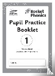 Steel, Abigail - Reading Planet: Rocket Phonics – Pupil Practice Booklet 1