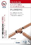 Lane, Stephen - My Revision Notes: City & Guilds Level 2 Technical Certificate in Plumbing (8202-25)