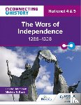Duck, Michele Sine, Anderson, Helena - Connecting History: National 4 & 5 The Wars of Independence, 1286–1328