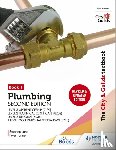 Tanner, Peter, Lane, Stephen - The City & Guilds Textbook: Plumbing Book 1, Second Edition: For the Level 3 Apprenticeship (9189), Level 2 Technical Certificate (8202), Level 2 Diploma (6035) & T Level Occupational Specialisms (8710)
