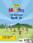 Strang, Thomas, Geddes, James, Cairns, James - TeeJay Maths CfE First Level Book 1A Second Edition