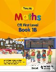 Strang, Thomas, Geddes, James, Cairns, James - TeeJay Maths CfE First Level Book 1B Second Edition