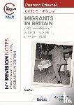 Slater, Sam - My Revision Notes: Pearson Edexcel GCSE (9–1) History: Migrants in Britain, c800–present and Notting Hill, c1948–c1970