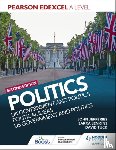 Tuck, David, Jenkins, Sarra, Jefferies, John - Pearson Edexcel A Level Politics 2nd edition: UK Government and Politics, Political Ideas and US Government and Politics