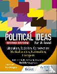 Kelly, Richard, Pearson, Charles, McNaughton, Neil - Political ideas for A Level: Liberalism, Socialism, Conservatism, Multiculturalism, Nationalism, Ecologism 2nd Edition