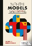 Heal, Jim, Berlin, Rebekah - Mental Models: How understanding the mind can transform the way you work and learn